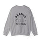 Be Kind Crewneck Sweater