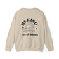 Be Kind Crewneck Sweater